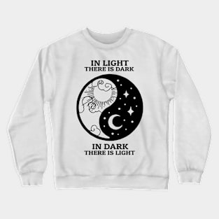 In Light there is Dark Harmony Sign Crewneck Sweatshirt